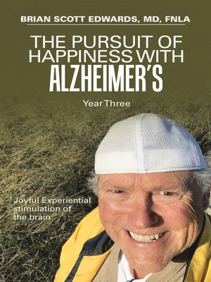 cover image of The Pursuit of Happiness with Alzheimer's Year Three